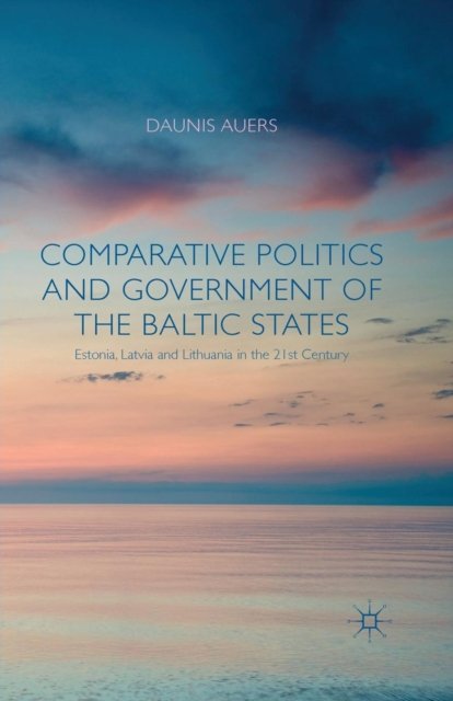 Comparative Politics and Government of the Baltic States
