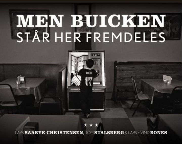 Men Buicken står her fremdeles - reviderte servietter, dikt, amerikanske huskelapper, skrøner og fotografier