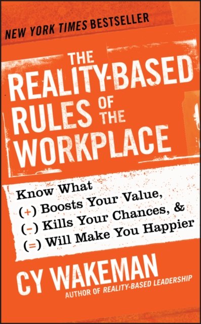 The Reality–Based Rules of the Workplace