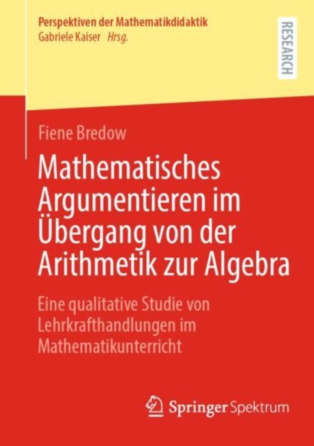 Mathematisches Argumentieren im Ubergang von der Arithmetik zur Algebra