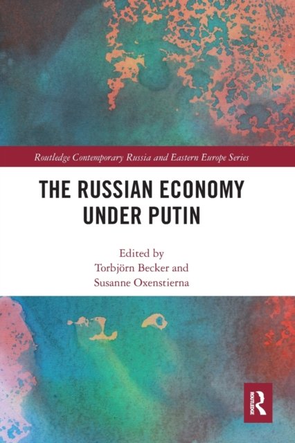 The Russian Economy under Putin