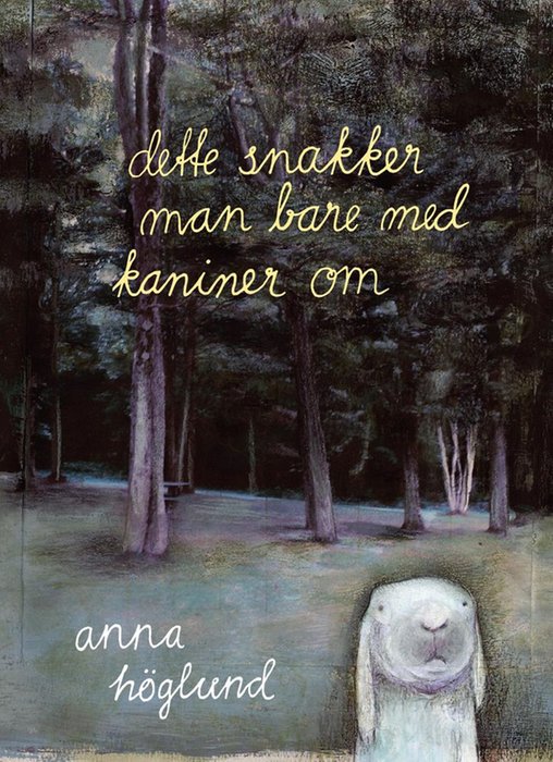 Dette snakker man bare med kaniner om