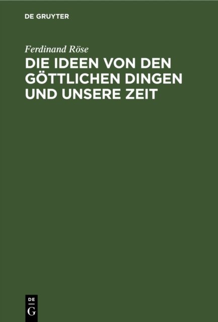 Die Ideen Von Den Gottlichen Dingen Und Unsere Zeit