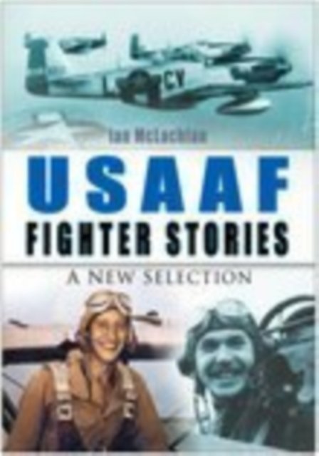 USAAF Fighter Stories