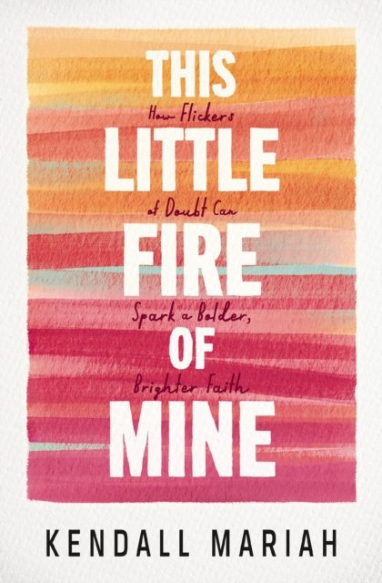 This Little Fire of Mine