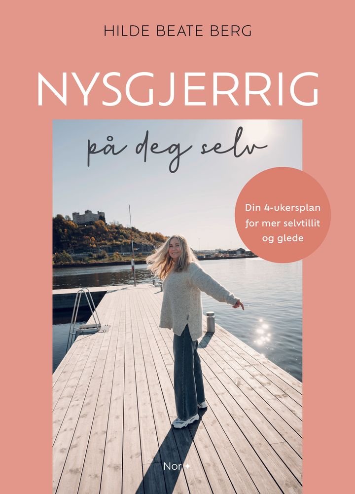 Nysgjerrig på deg selv - din 4-ukersplan for mer selvtillit og glede