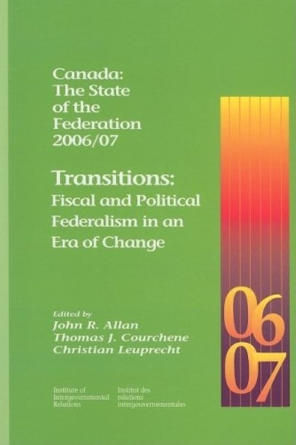 Canada: the State of the Federation 2006/07