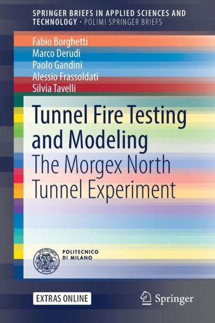 Tunnel Fire Testing and Modeling