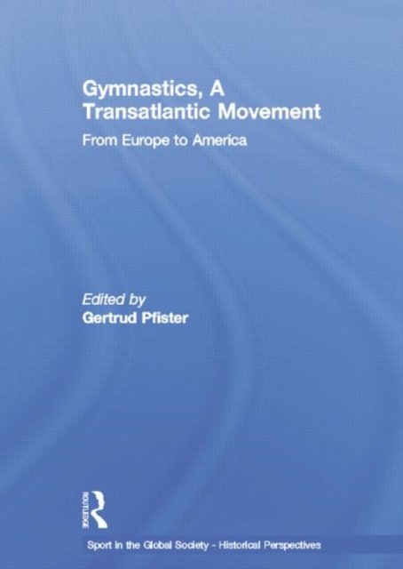 Gymnastics, a Transatlantic Movement