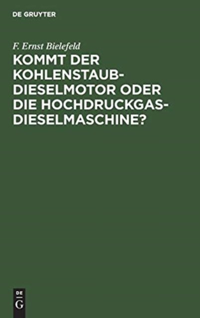 Kommt Der Kohlenstaub-Dieselmotor Oder Die Hochdruckgas-Dieselmaschine?