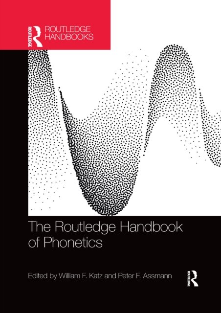 The Routledge Handbook of Phonetics