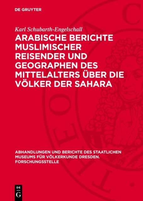 Arabische Berichte Muslimischer Reisender Und Geographen Des Mittelalters Uber Die Volker Der Sahara