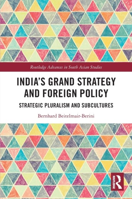 India?s Grand Strategy and Foreign Policy