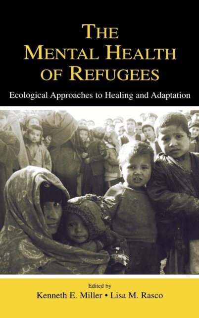 The Mental Health of Refugees