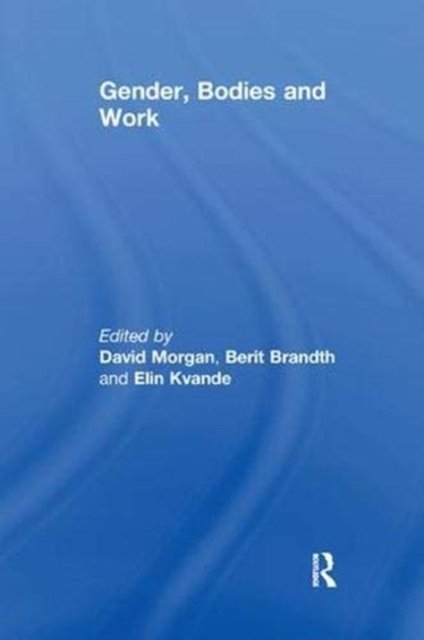 Gender, Bodies and Work