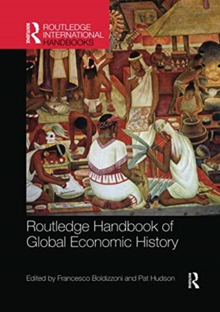 Routledge Handbook of Global Economic History