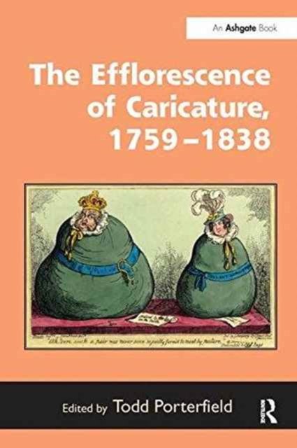 The Efflorescence of Caricature 1759?1838