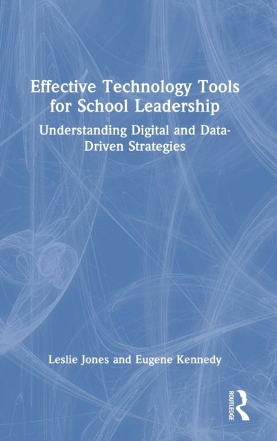 Effective Technology Tools for School Leadership