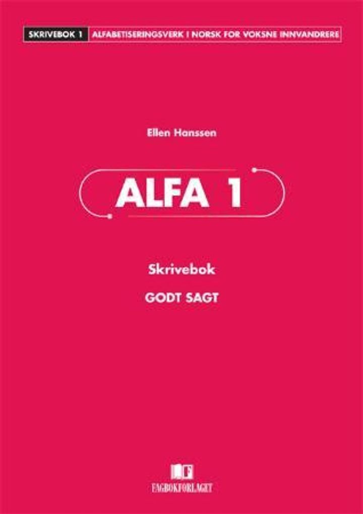 Alfa 1 - skrivebok : godt sagt