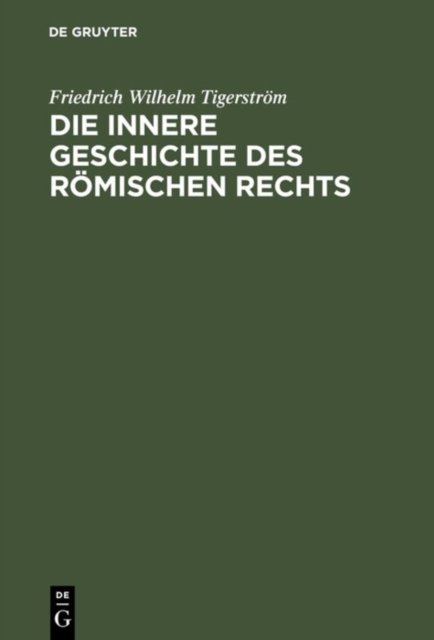 Die innere Geschichte des Romischen Rechts