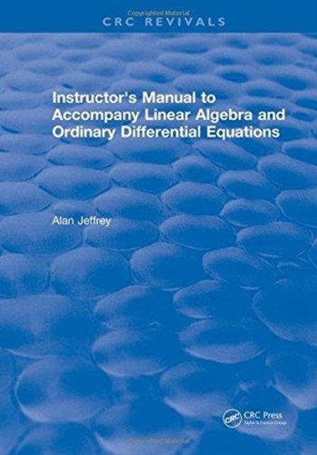 Instructors Manual to Accompany Linear Algebra and Ordinary Differential Equations