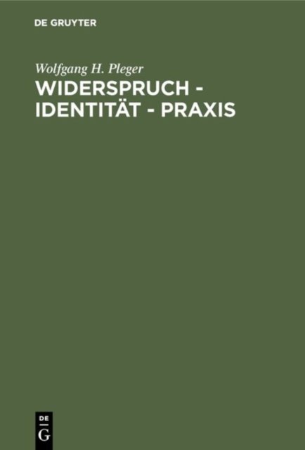 Widerspruch - Identitat - PRAXIS
