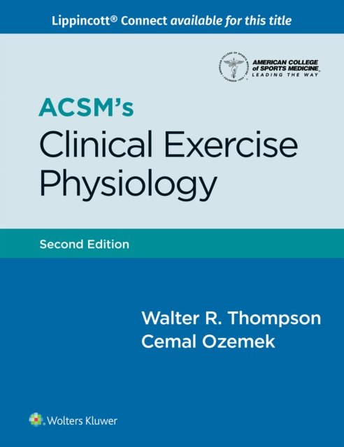 ACSM''s Clinical Exercise Physiology