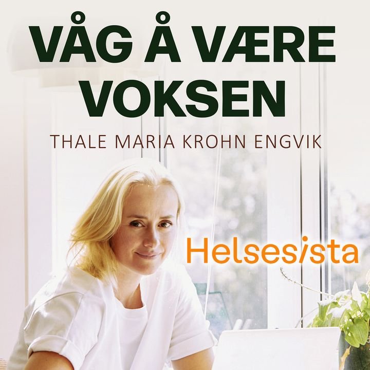 Helsesista - våg å være voksen : gode råd til deg som er tett på en tenåring