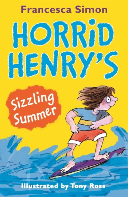Horrid Henry''s Sizzling Summer