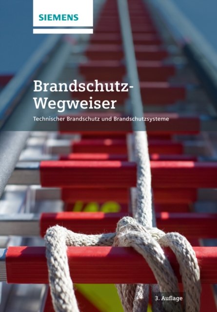 Brandschutz–Wegweiser 3e  Technischer Brandschutz und Brandschutzsysteme