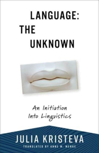 Language: The Unknown – An Initiation Into Linguistics