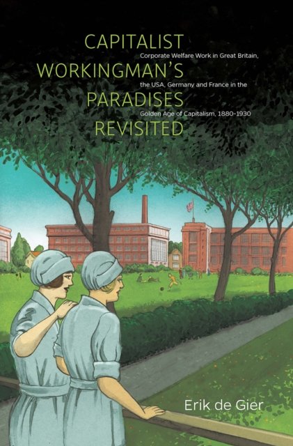 Capitalist Workingman''s Paradises Revisited