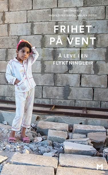 Frihet på vent - å  leve i en flyktningleir