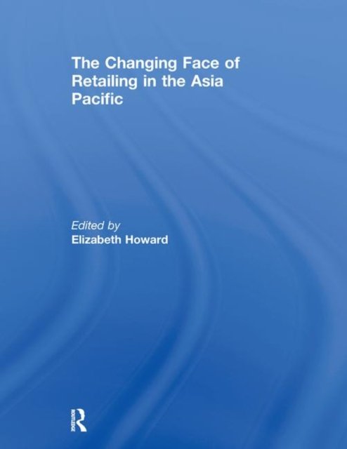 The Changing Face of Retailing in the Asia Pacific