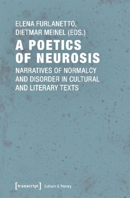 Poetics of Neurosis