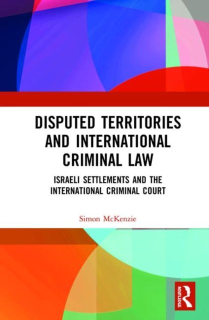 Disputed Territories and International Criminal Law
