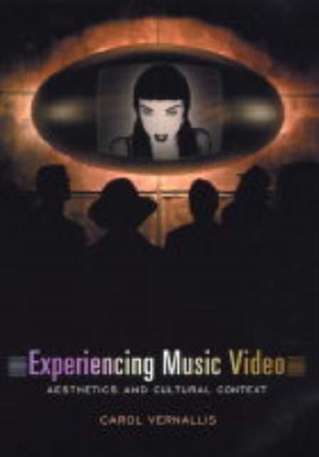 Experiencing Music Video – Aesthetics and Cultural  Context