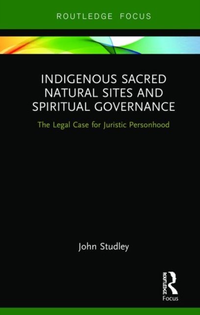 Indigenous Sacred Natural Sites and Spiritual Governance