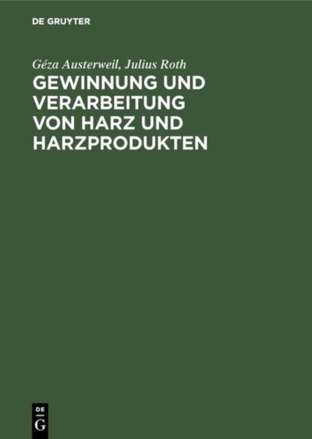 Gewinnung Und Verarbeitung Von Harz Und Harzprodukten