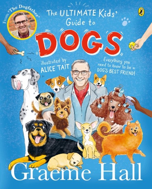The Ultimate Kids'' Guide to Dogs