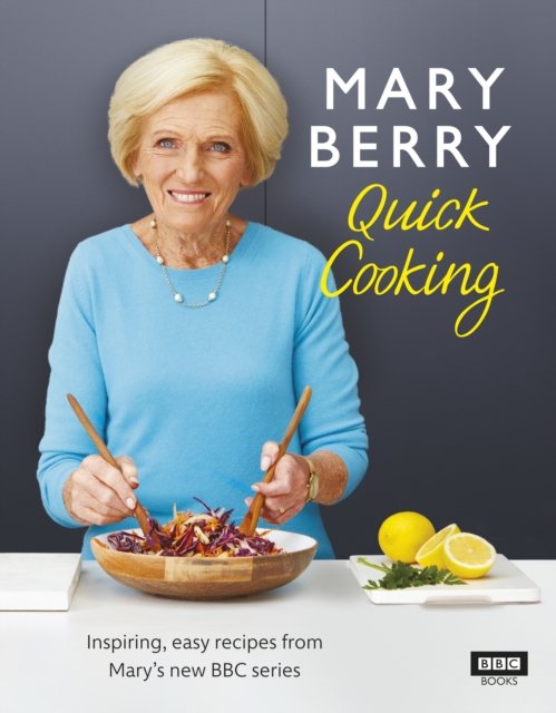 Mary Berry''s Quick Cooking