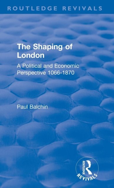 The Shaping of London