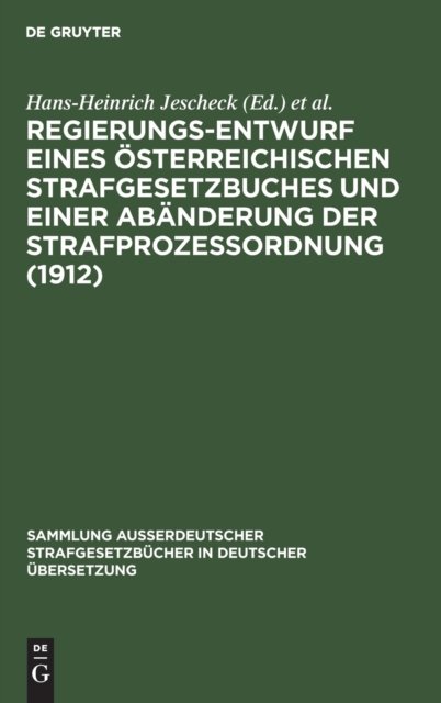 Regierungs-Entwurf eines österreichischen Strafgesetzbuches und einer Abänderung der Strafprozeßordnung (1912)