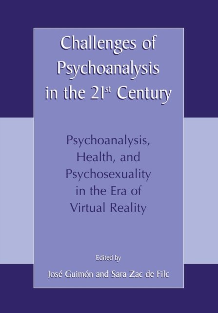 Challenges of Psychoanalysis in the 21st Century