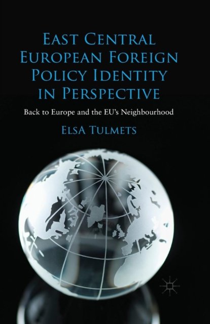East Central European Foreign Policy Identity in Perspective
