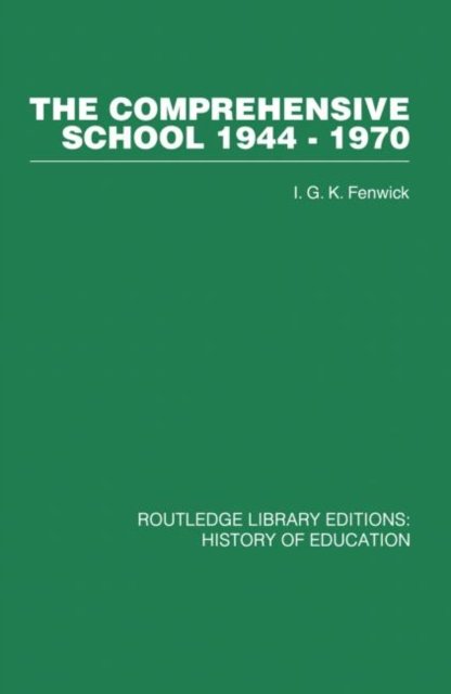 The Comprehensive School 1944-1970