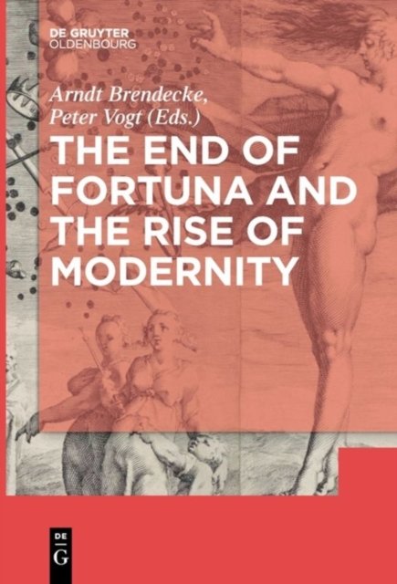 End of Fortuna and the Rise of Modernity