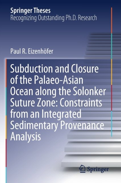 Subduction and Closure of the Palaeo-Asian Ocean along the Solonker Suture Zone