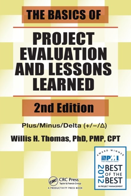 The Basics of Project Evaluation and Lessons Learned