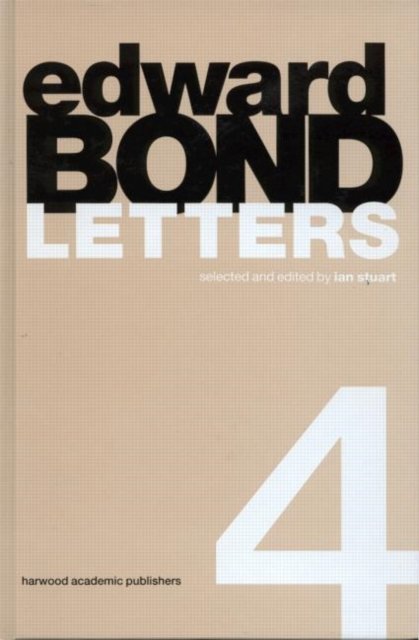 Edward Bond: Letters 4